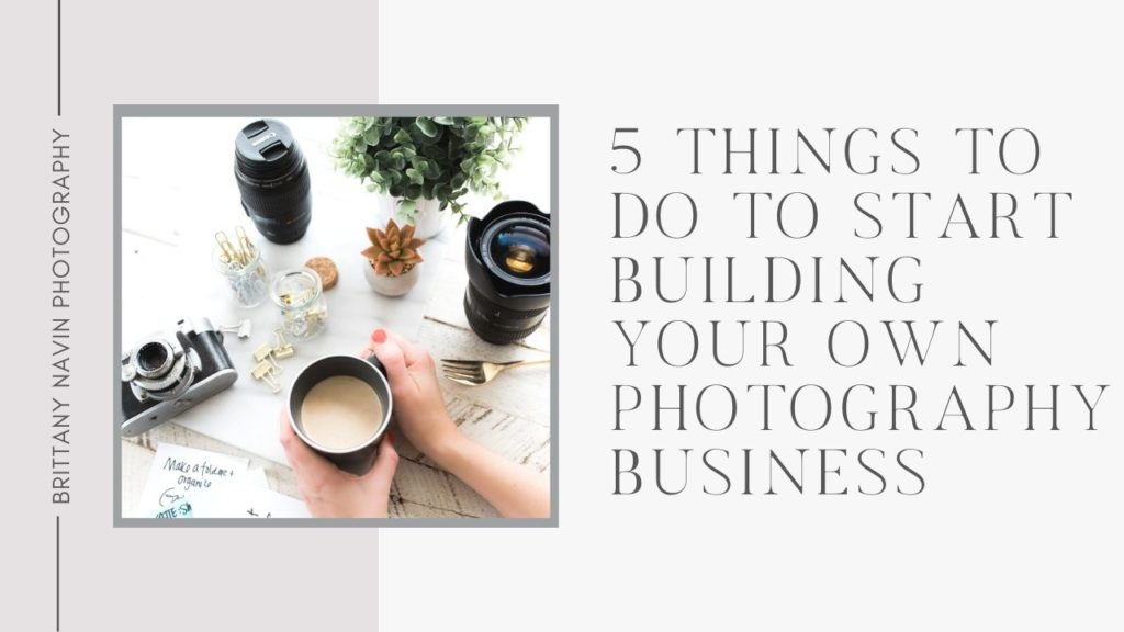 How to start building your own photography business