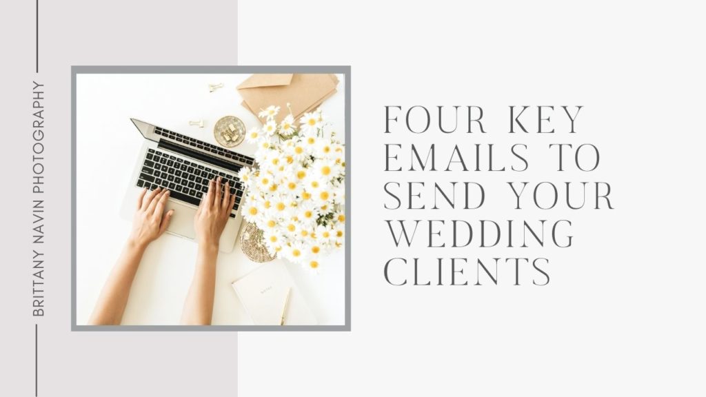 Graphic of someone typing on a macbook with words that say four key emails to send your wedding clients