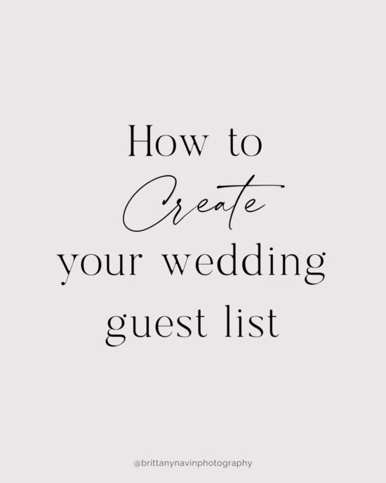 test that reads "how to create your wedding guest list" created by Brittany Navin Photography